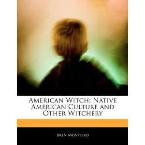 American Witch Native American Culture and Other Witchery 