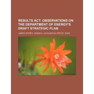 Results Act observations on the Department of Energys 