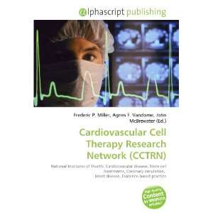 Cardiovascular Cell Therapy Research Network (CCTRN) Frederic P 