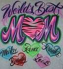 Airbrush Worlds Best MOM With Personalized Names T shi