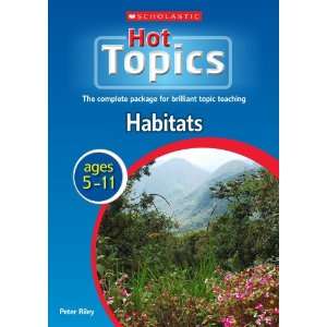  Habitats (Hot Topics) (9781407127125) Peter D Riley 