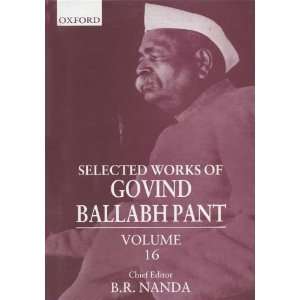   Govind Ballabh Pant Volume 16 (9780195655094) Ballabh Pant, B. R