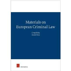   Materials on European Criminal Law (9781780680538): Andre Klip: Books
