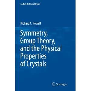  Symmetry, Group Theory, and the Physical Properties of 