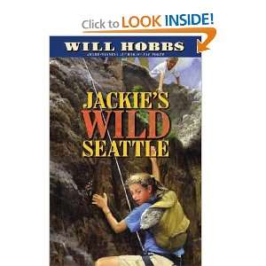  Jackies Wild Seattle Will Hobbs Books