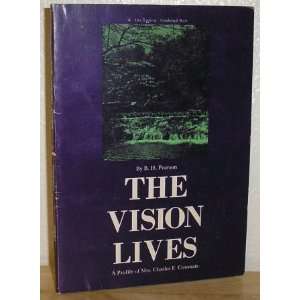The Vision Lives A Profile of Mrs. Charles E. Cowman (A One Evening 