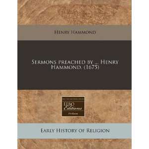  Sermons preached by  Henry Hammond. (1675 