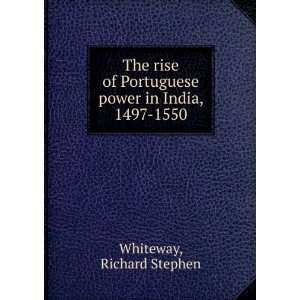com The rise of Portuguese power in India, 1497 1550 Richard Stephen 
