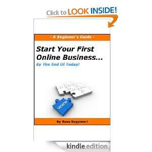 Start Your First Online Business By The End Of Today!: Russ Nagamori 