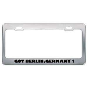 Got Berlin,Germany ? Location Country Metal License Plate Frame Holder 