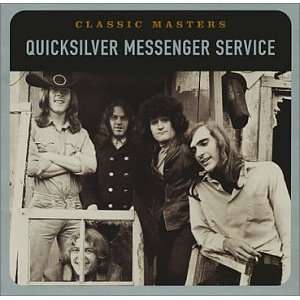  Classic Masters Quicksilver Messenger Service Music