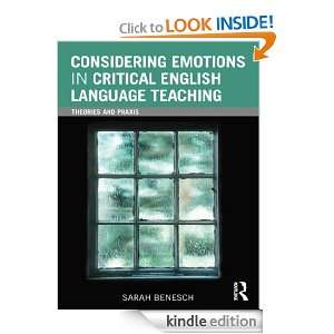   Emotions in Critical English Language Teaching Theories and Praxis