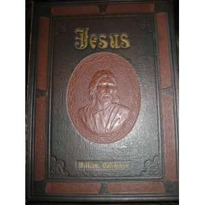  Jesus, His words and His works: According to the four 
