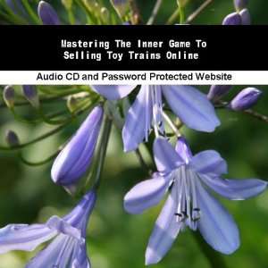   The Inner Game To Selling Toy Trains Online James Orr Books