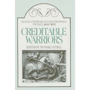  Creditable Warriors 1830 1876 (English Literature and the 