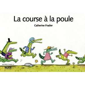  La course Ã  la poule (French Edition) (9782874260216 