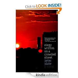 Elegy Written on a Crowded Street: A Novel: Peter Plate:  