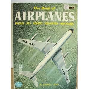  The Book of Airplanes Missiles Jets Rockets Helicopters 