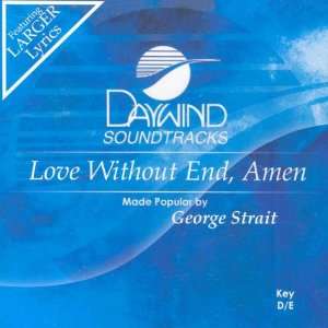  Love Without End, Amen George Strait Music