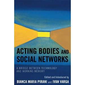  Acting Bodies and Social Networks: A Bridge between Technology 
