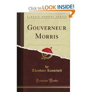  Gouverneur Morris (Classic Reprint) (9781440070952 