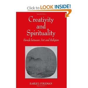 Creativity and Spirituality Bonds Between Art and Religion 