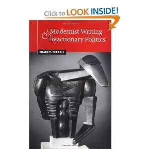  Modernist Writing and Reactionary Politics (9780521793452 