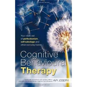  Cognitive Behavioural Therapy Your route out of 