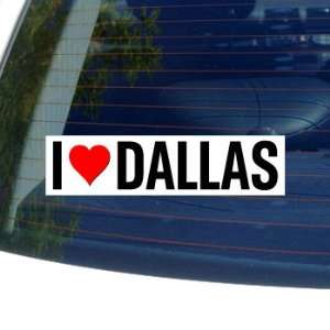  I Love Heart DALLAS   Window Bumper Sticker Automotive