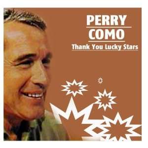  Thank You Lucky Stars: Perry Como: Music
