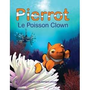    Pierrot, le poisson clown (9782951913813) F Le Calvez Books