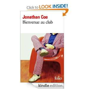 Bienvenue au club (Folio) (French Edition) Jonathan Coe  