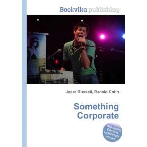  Something Corporate Ronald Cohn Jesse Russell Books