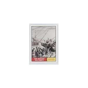   Topps American Heritage #102   The Boston Tea Party: Everything Else