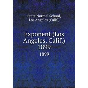   Los Angeles, Calif.). 1899 Los Angeles (Calif.) State Normal School