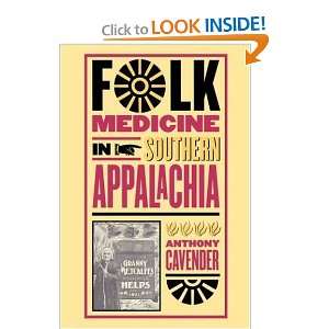   Medicine in Southern Appalachia [Paperback] Anthony Cavender Books