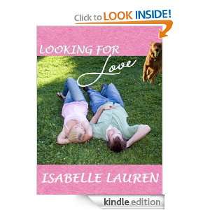 Looking for Love   A Short Story: Isabelle Lauren, Stephen Coburn 