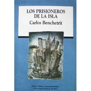 Los prisioneros de la isla: Novela (Coleccion Escritura de 