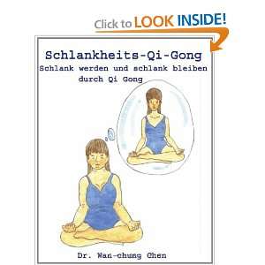    Schlankheits Qi Gong. (9783833403941) Chen Wan chung Books
