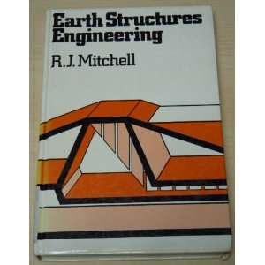    Earth Structures Engineering (9780046240035) R. J. Mitchell Books