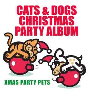  Cats & Dogs Christmas Party Album Xmas Party Pets Music