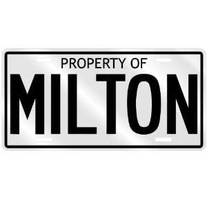  PROPERTY OF MILTON LICENSE PLATE SING NAME