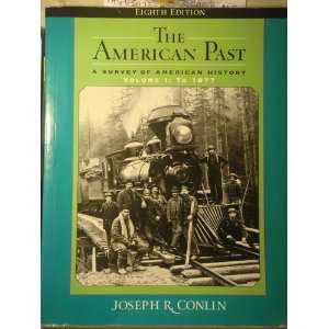  The American Past a Survey of American History Volume 1 