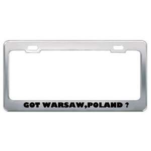 Got Warsaw,Poland ? Location Country Metal License Plate Frame Holder 