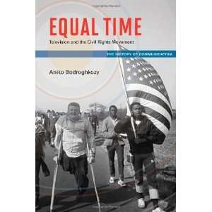  Equal Time Television and the Civil Rights Movement 