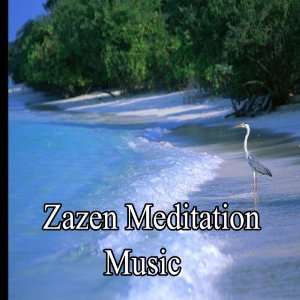  Zazen Meditation Music Zazen Meditation Music Music