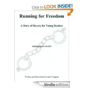 Running for Freedom Running for Freedom Louis J. Galgano  