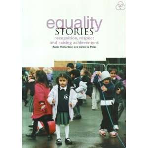  Equality Stories Recognition, Respect and Raising 