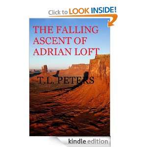 The Falling Ascent of Adrian Loft T.L. Peters  Kindle 