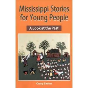  Mississippi Stories for Young People A Look at the Past 